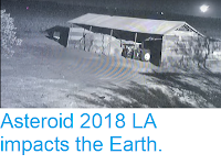 http://sciencythoughts.blogspot.com/2018/06/asteroid-2018-la-impacts-earth.html