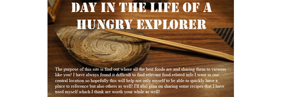 Day in the Life of a Hungry Food Explorer