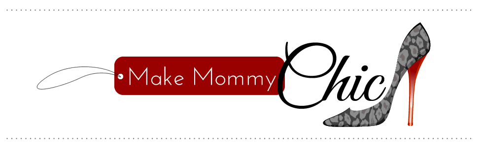 Make Mommy Chic
