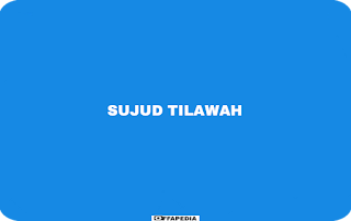Bacaan Sujud Tilawah Dan Cara Mengerjakan Sujud Tilawah Sujud tilawah