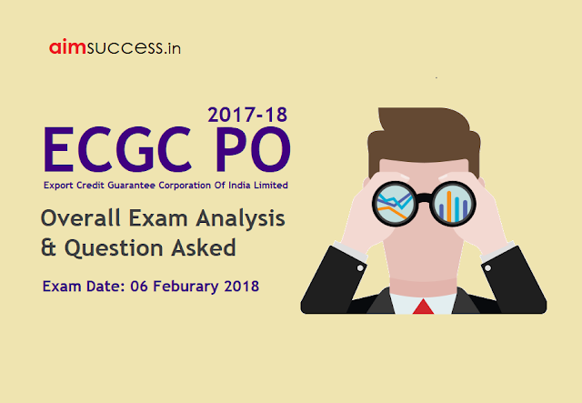 ECGC PO Exam Analysis & Question Asked 06 Feb 2018