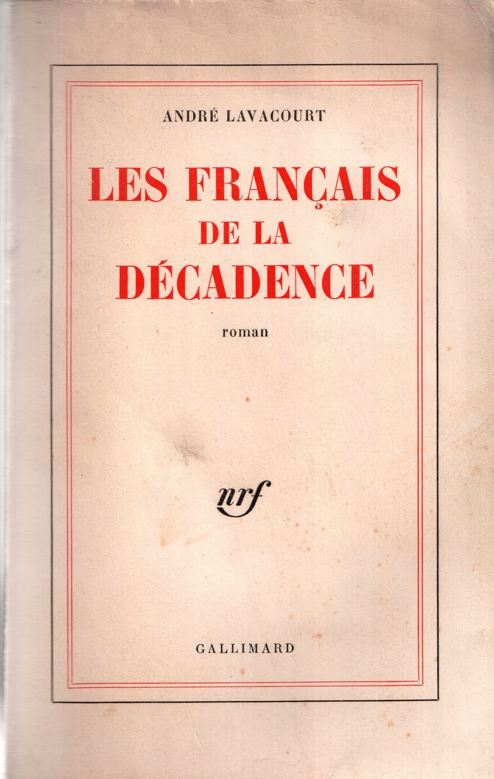 André Lavacourt Les Français de la décadence André Lavacourt Les Français de la décadence