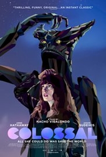 Colossal (2016 Radnja Filma Colossal (2016) Radnja Filma