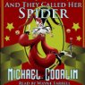 And They Called Her Spider by Michael Coorlim