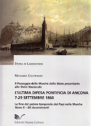 L'Ultima difesa pontificia di Ancona. La fine del potere temporale dei Papi 7-29 settembre 1860.