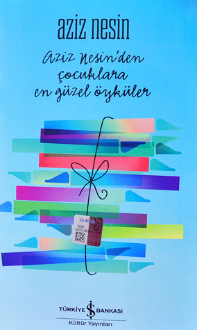 Aziz Nesin Den Cocuklara En Guzel Oykuler Yorumu