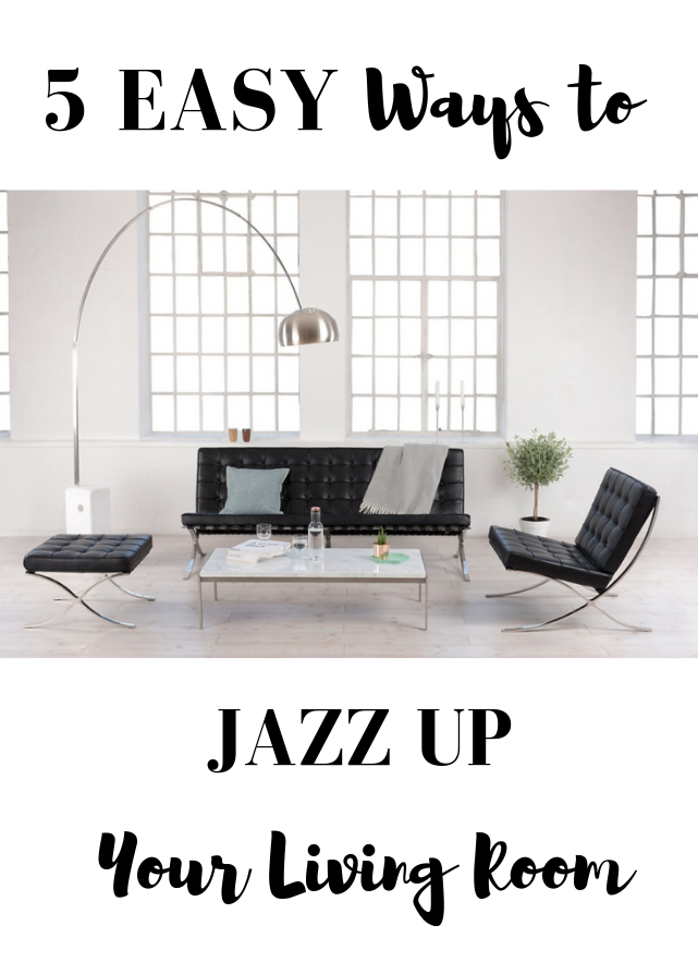 5 Easy Ways to Jazz Up Your Living Room Currently, Kelsie