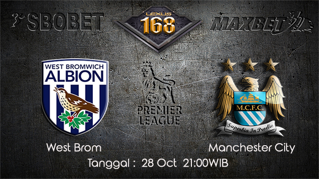PREDIKSIBOLA - PREDIKSI TARUHAN BOLA WEST BROM VS MANCHESTER CITY 28 OCTOBER 2017 (EPL)