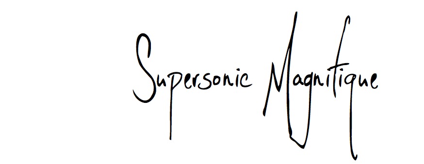 Supersonic Magnifique