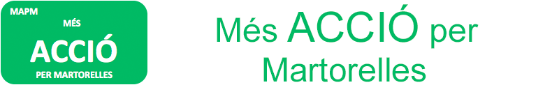 MÉS ACCIÓ  PER  MARTORELLES