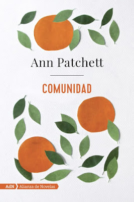Reseña: Comunidad de Ann Patchett (Alianza de Novelas, 2017)