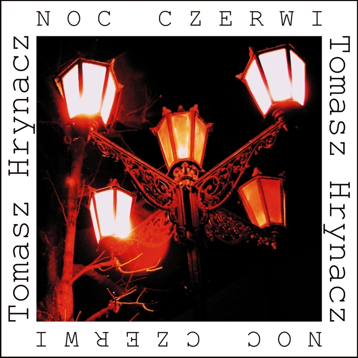 Tomasz Hrynacz "Noc czerwi"