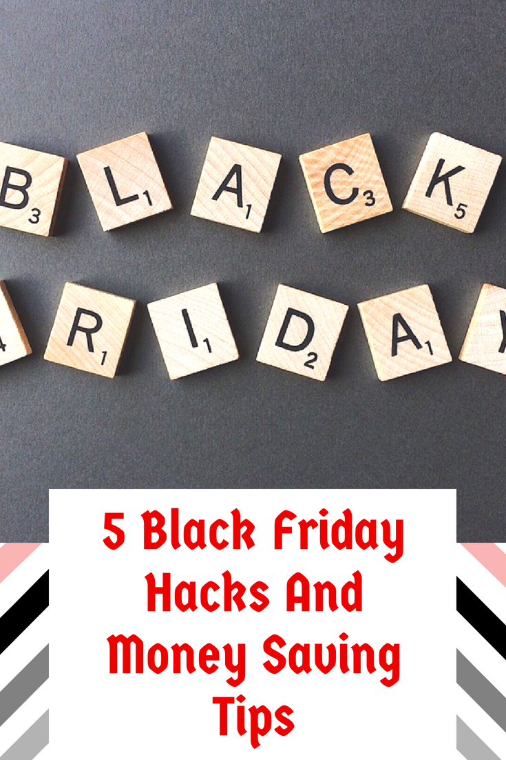 5 Black Friday Hacks And Money Saving Tips