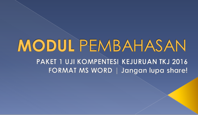 Update dan Revisi Pembahasan Soal Uji Kompetensi TKJ 2016 Paket 1 per tanggal 5 Februari 2016 Update dan Revisi Pembahasan Soal Uji Kompetensi TKJ 2016 Paket 1 per tanggal 5 Februari 2016