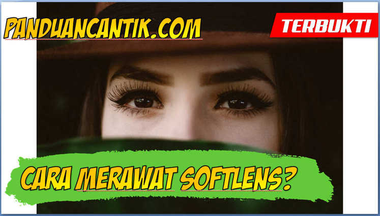 Cara Merawat Softlens Yang Benar Agar Tidak Perih Dan Sudah Lama Tidak Dipakai Cara Merawat Softlens Yang Benar Agar Tidak Perih Dan Sudah Lama Tidak Dipakai
