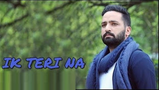Ik Teri Naa Lyrics – Jagraj Song Ik Teri Naa Lyrics – Jagraj Song