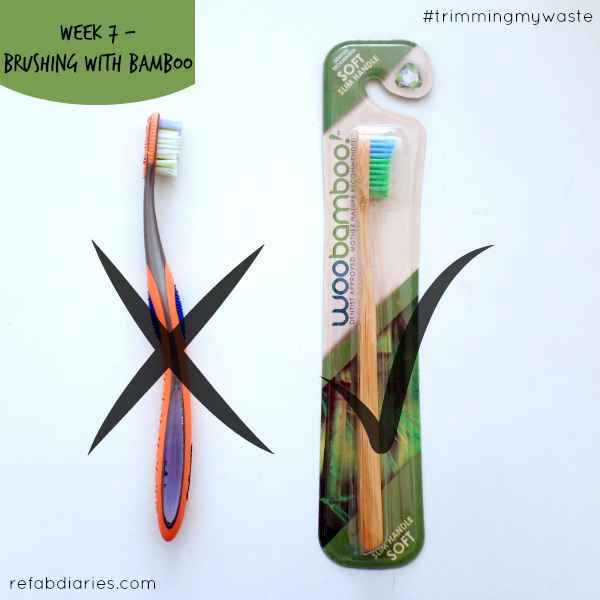 Trimming my waste Week 7 (bamboo toothbrush) the ReFab Diaries