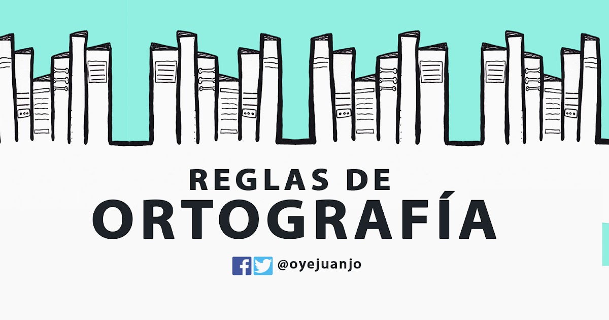 De la A a la Z: Reglas de Ortografía en PDF | Oye Juanjo!