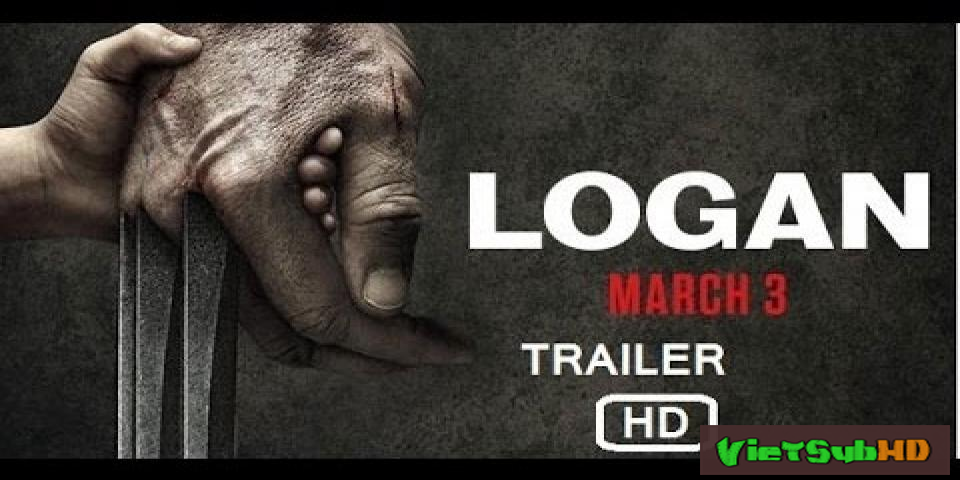 Phim Logan VietSub HD | Logan 2017