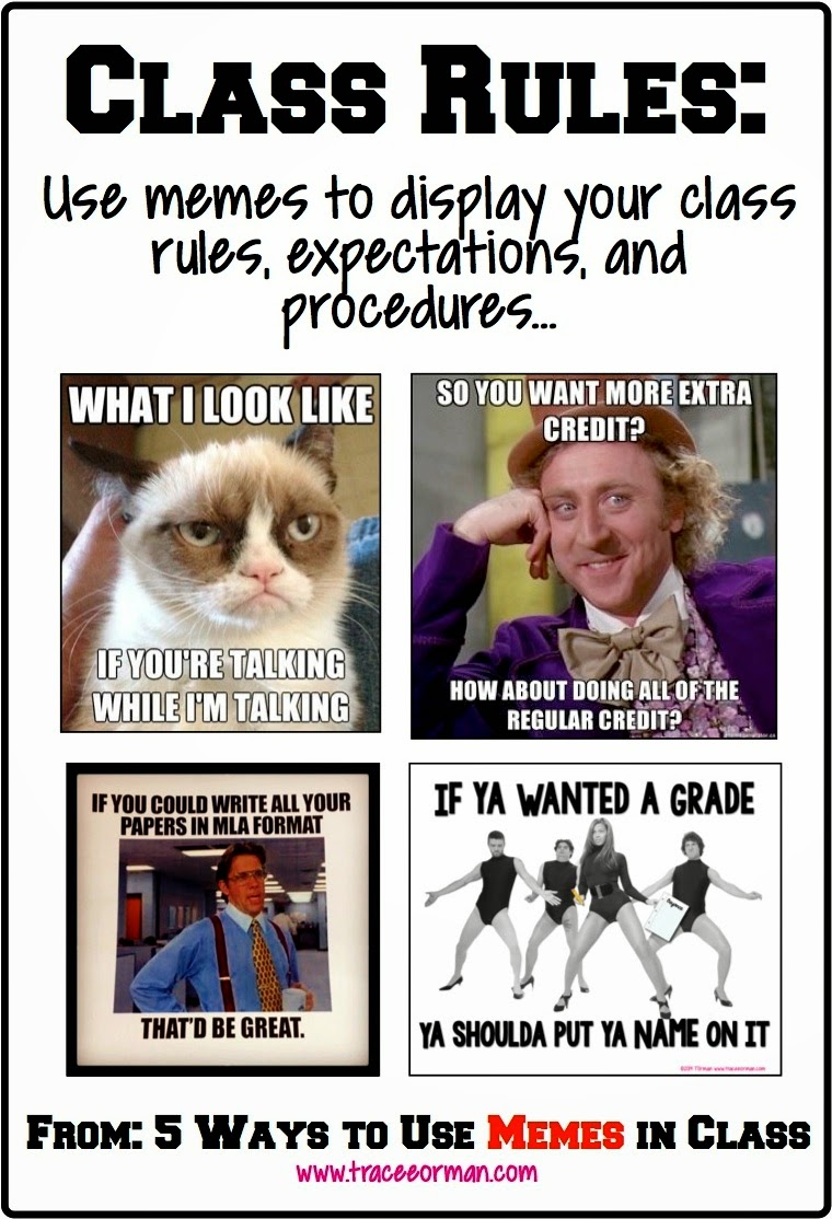 Use memes for your class rules and expectations  {from www.traceeorman.com}