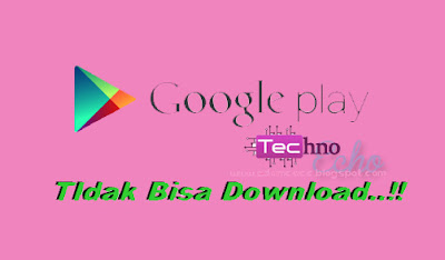 tidak bisa download di playstore play store tidak bisa download