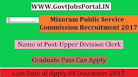 Mizoram Public service commission Recruitment 2017– Upper Division Clerk