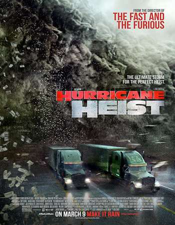 The Hurricane Heist 2018 Full English Movie Download