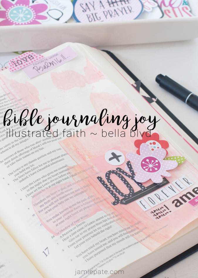 Bible Journaling Joy with Illustrated Faith and Bella Blvd by Jamie Pate  | @jamiepate for @bellablvd  @illustratedfaith