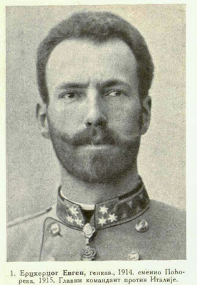 Arch-Duke Eugen, Cav.-Gen. 1914, replaced Potiorek in 1915, Comm. in Chief against Italy