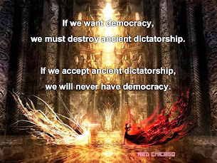 If we want democracy, we must destroy ancient dictatorship.