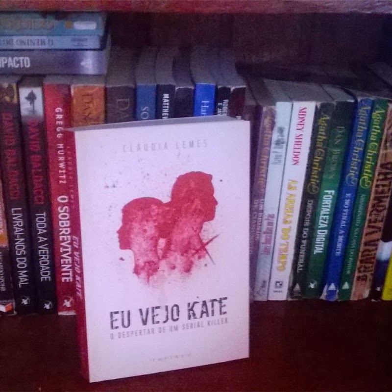Resenha: Eu Vejo Kate – O Despertar de Um Serial Killer – Cláudia Lemes