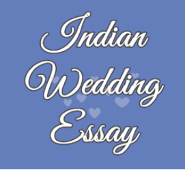 Indian Wedding Essay Indian Wedding Essay
