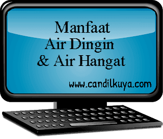 Manfaat Air Dingin dan Air Hangat