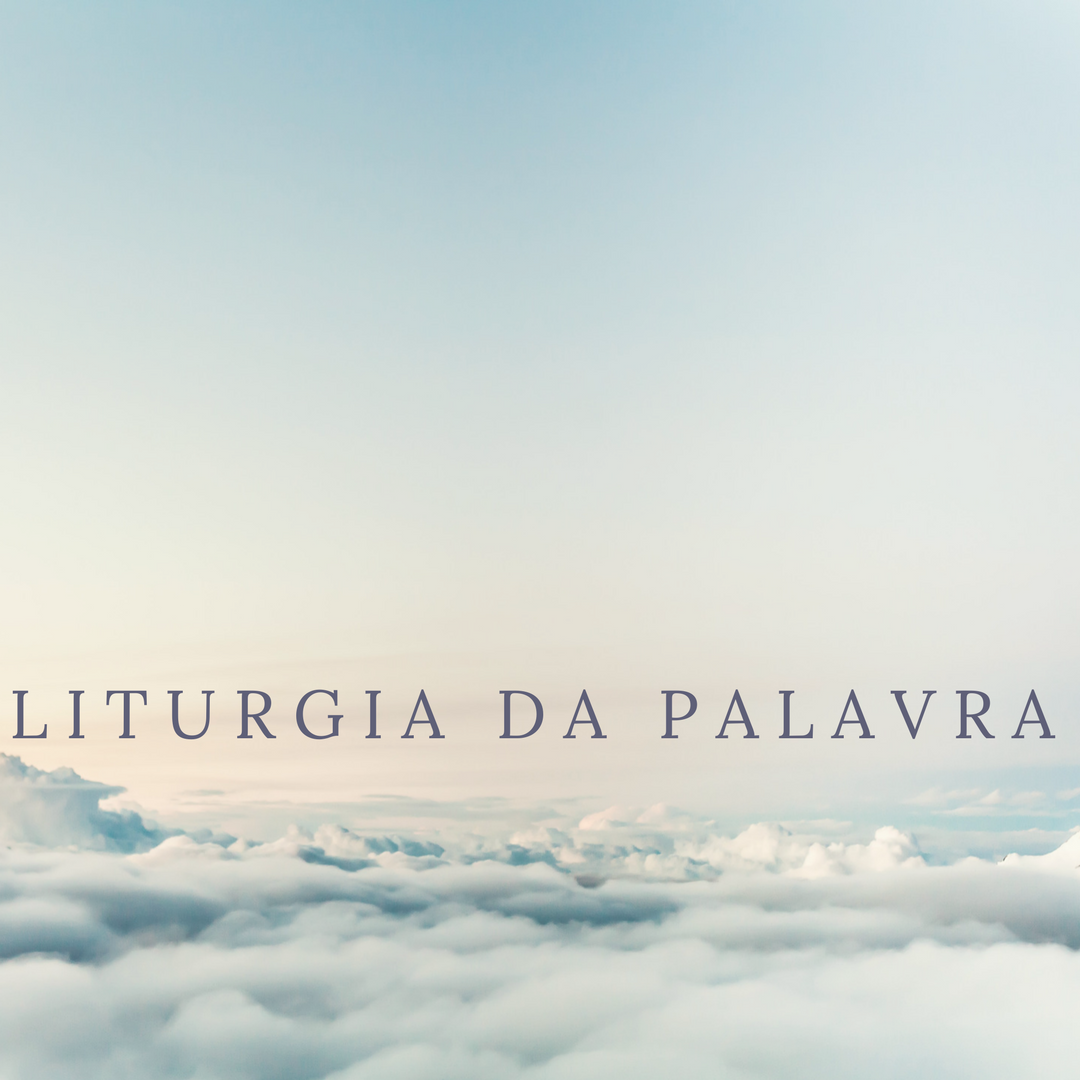 LITURGIA DA PALAVRA