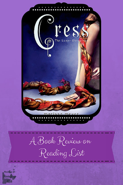 Cress By Marissa Meyer  A Book Review on Reading List