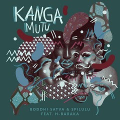 (Afro House) Kanga Mutu (feat. Spilulu & H-Baraka) (Ancestral Soul) (2018) 