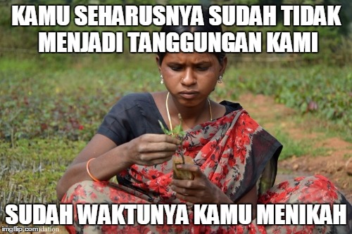 20 Alasan Aneh Orang Tua Agar Anaknya Segera Menikah 20 Alasan Aneh Orang Tua Agar Anaknya Segera Menikah