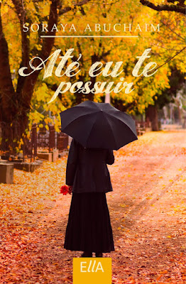 Até eu te Possuir - Soraya Abuchaim Até eu te Possuir - Soraya Abuchaim