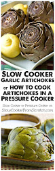 cooker slow artichokes pressure cook garlic slowcookerfromscratch artichoke vegetables