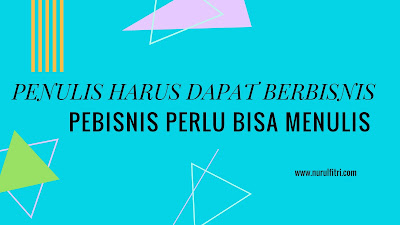 http://www.nurulfitri.com/2017/11/penulis-harus-dapat-berbisnis.html