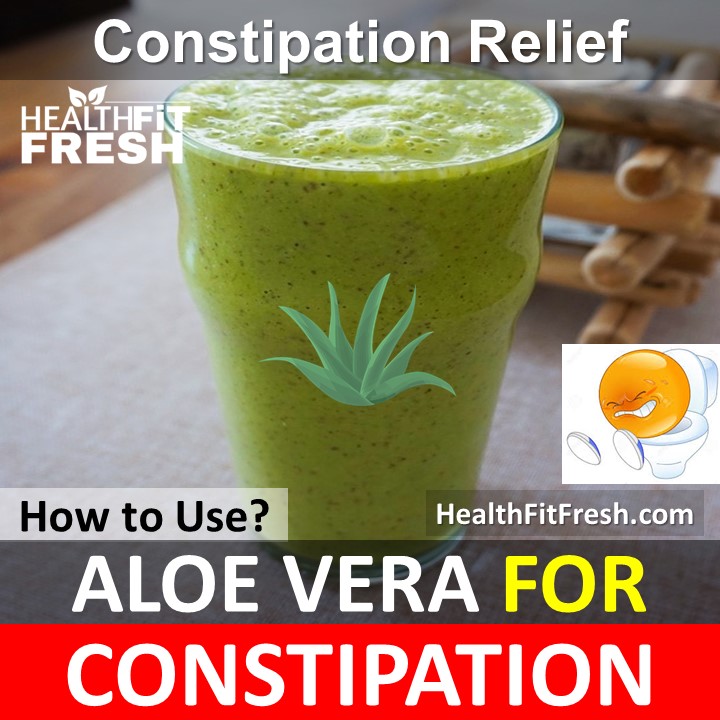 4 Effective Ways To Use Aloe Vera to Treat Constipation Fast Health