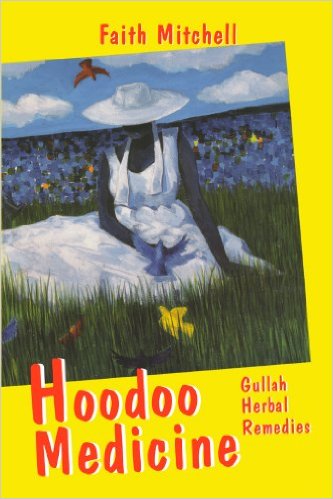  http://www.amazon.com/Hoodoo-Medicine-Gullah-Herbal-Remedies-ebook/dp/B00EQAEE3E/ref=sr_1_1?ie=UTF8&qid=1460581370&sr=8-1&keywords=hoodoo+medicine+gullah