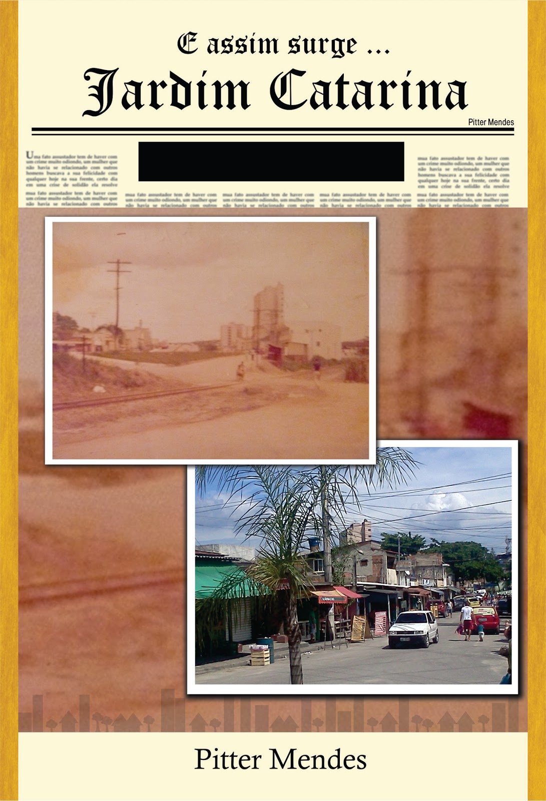 Território Gonçalense “E assim surge...Jardim Catarina”,