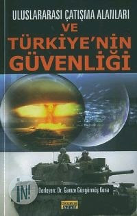 Kitap : Çatışma Alanları ve Türkiye'nin Güvenliği / Akademisyenlerle Derleme : İstanbul, 2005