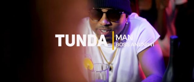 Video // Tunda Man – Boss Anuniwi