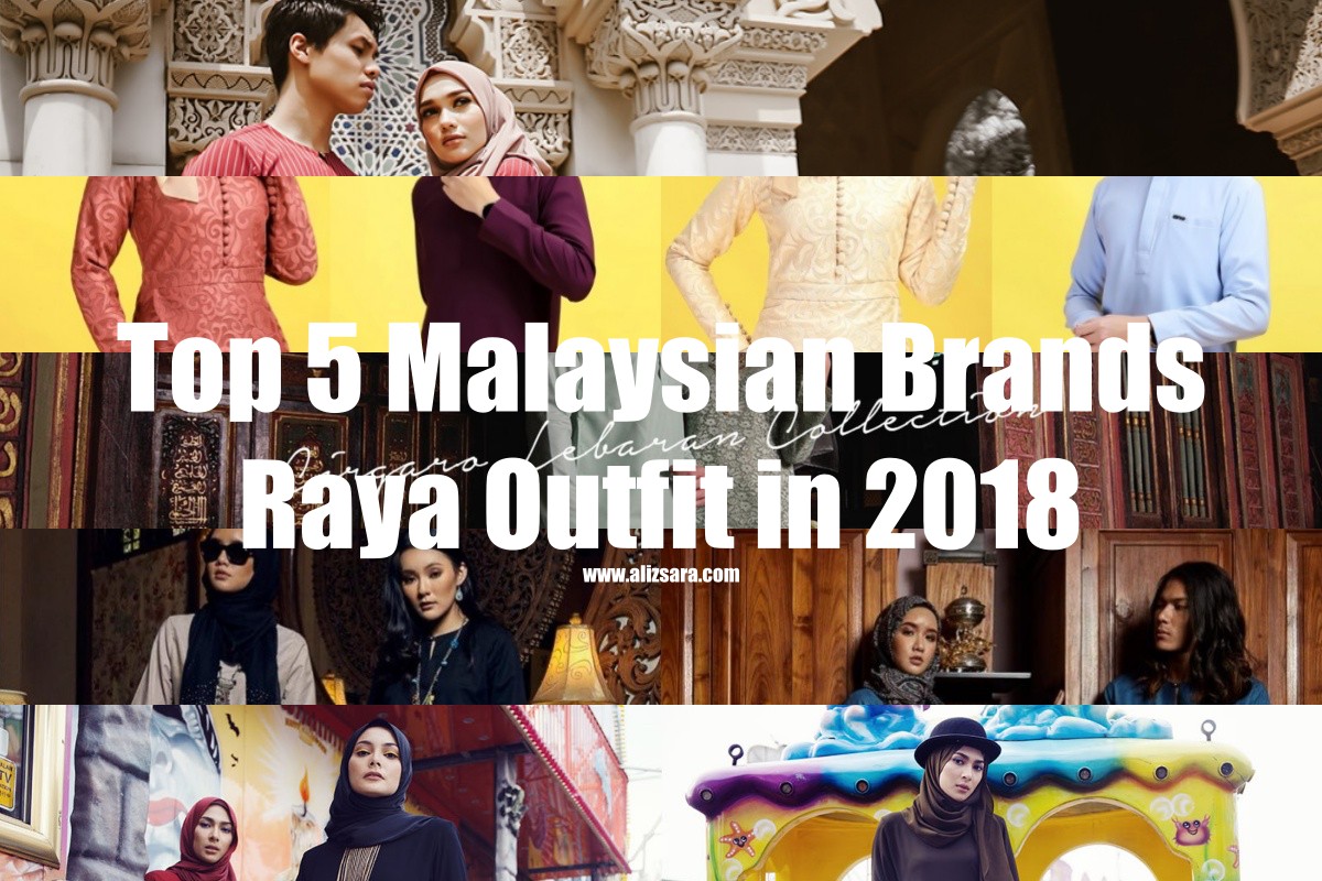 Sara Wanderlust Top 5 Malaysian Brands As Your Raya Outfit in 2018