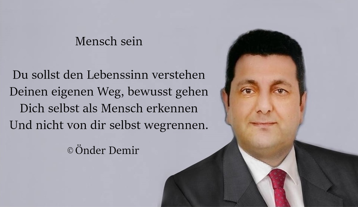 Gedichte Und Liedtexte Von Onder Demir Mensch Sein