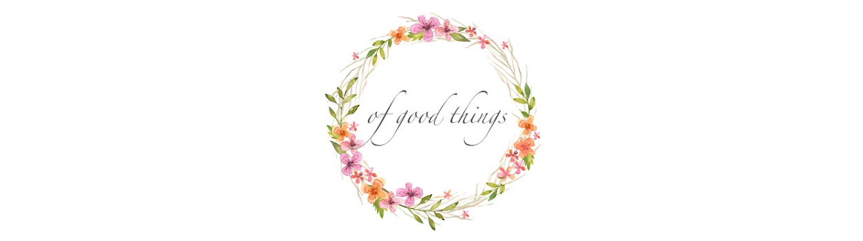 ... of good things