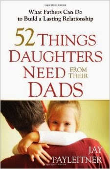 52 Things Daughters Need From Their Dads