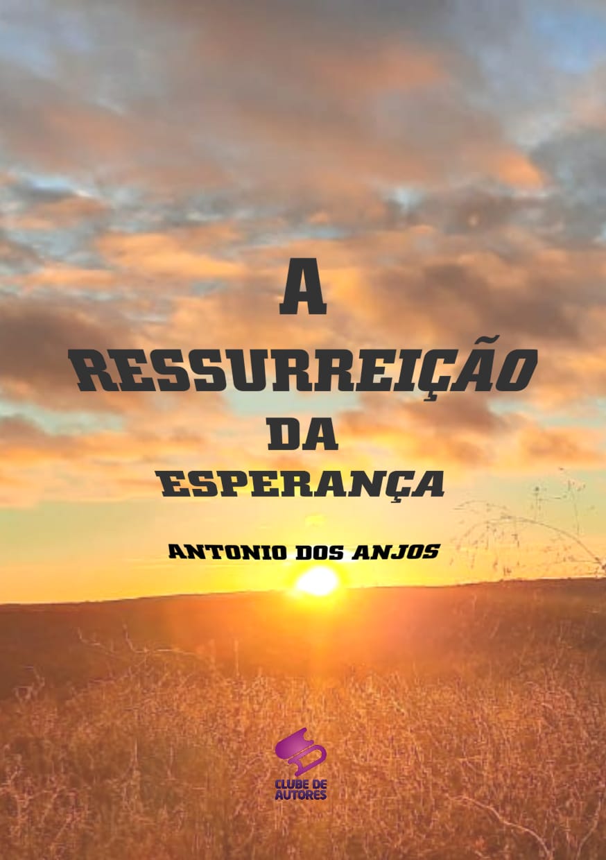 A RESSURREIÇÃO DA ESPERANÇA